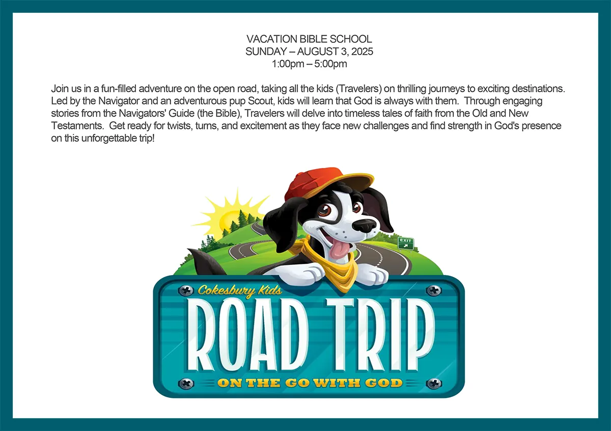 Odenville United Methodist Church VACATION BIBLE SCHOOL SUNDAY – AUGUST 3, 2025 1:00pm – 5:00pm Join us in a fun-filled adventure on the open road, taking all the kids (Travelers) on thrilling journeys to exciting destinations.